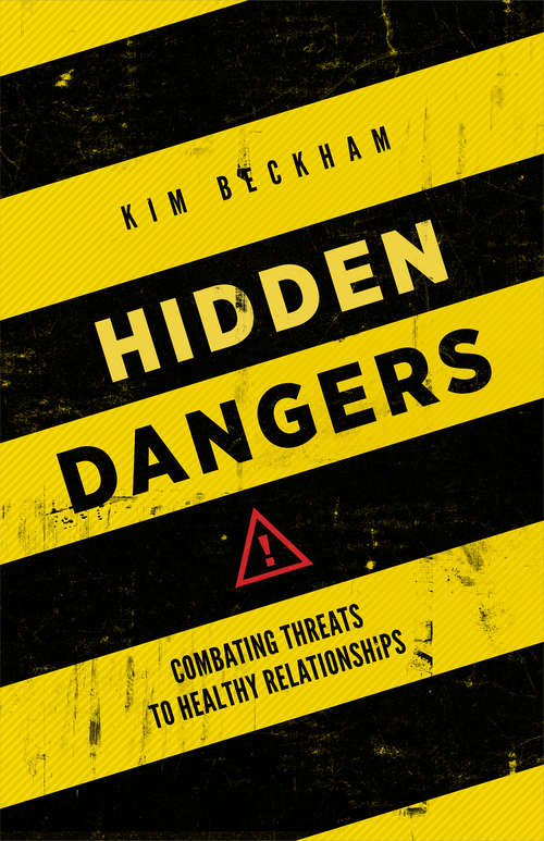 Book cover of Hidden Dangers: Combating Threats to Healthy Relationships