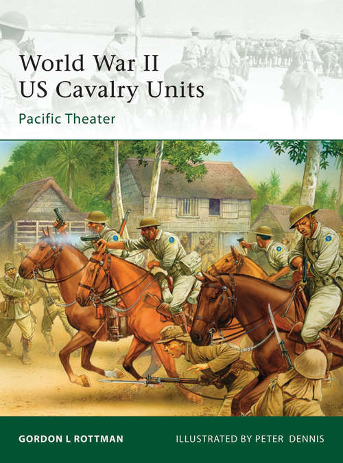 Book cover of World War II US Cavalry Units: Pacific Theater
