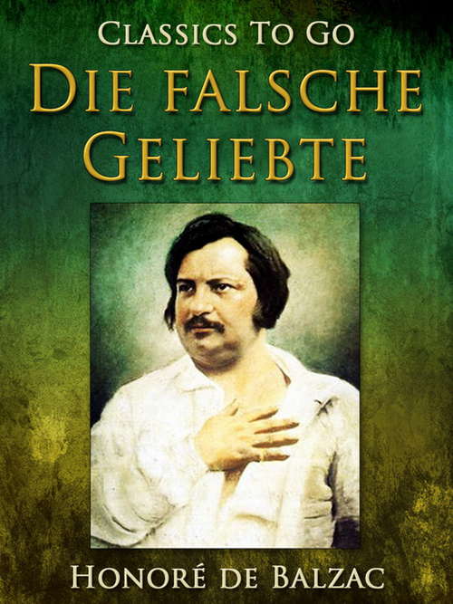 Book cover of Die falsche Geliebte (Classics To Go)