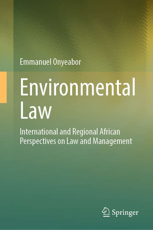 Book cover of Environmental Law: International and Regional African Perspectives on Law and Management