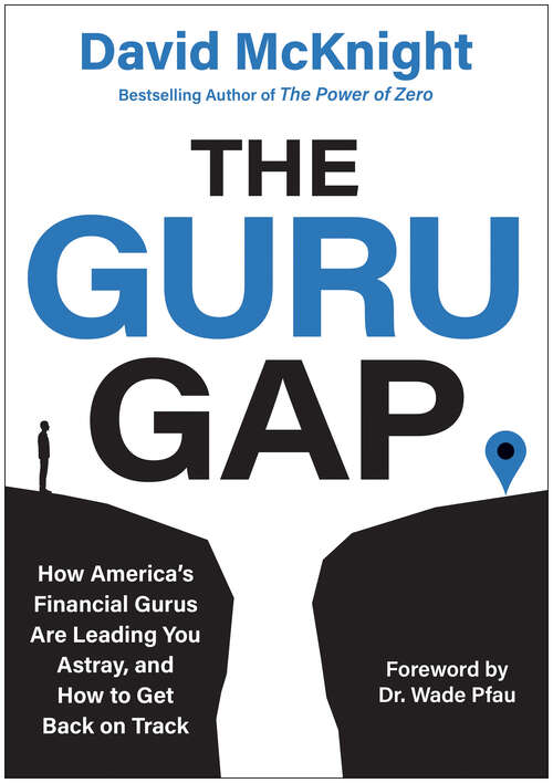 Book cover of The Guru Gap: How America’s Financial Gurus Are Leading You Astray, and How to Get Back on Track