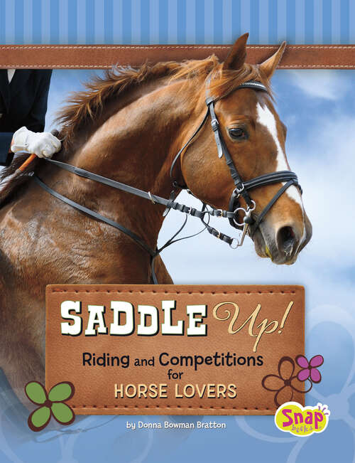 Book cover of Saddle Up!: Riding And Competitions For Horse Lovers (Crazy About Horses Ser.)