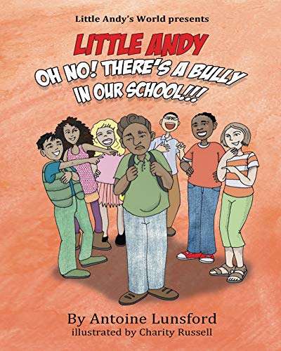 Book cover of Oh No! There's a Bully in Our School (Little Andy's World #2)