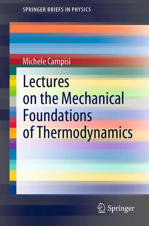 Book cover of Lectures on the Mechanical Foundations of Thermodynamics (1st ed. 2021) (SpringerBriefs in Physics)