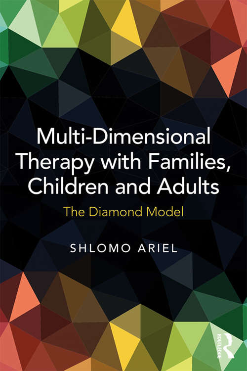 Book cover of Multi-Dimensional Therapy with Families, Children and Adults: The Diamond Model