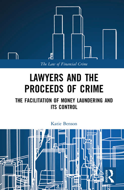 Book cover of Lawyers and the Proceeds of Crime: The Facilitation of Money Laundering and its Control (The Law of Financial Crime)
