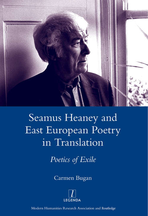 Book cover of Seamus Heaney and East European Poetry in Translation: Poetics of Exile
