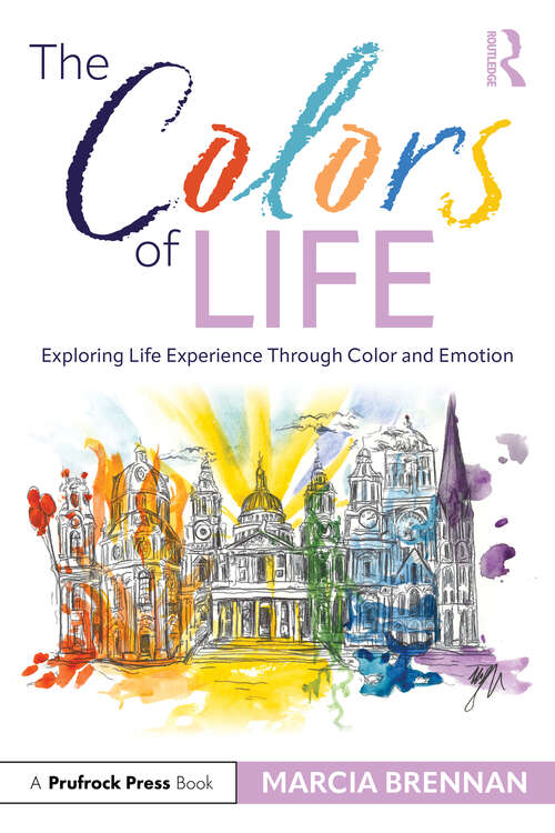 Book cover of The Colors of Life: Exploring Life Experience Through Color and Emotion