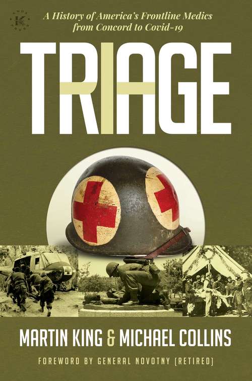 Book cover of Triage: A History of America's Frontline Medics from Concord to Covid-19