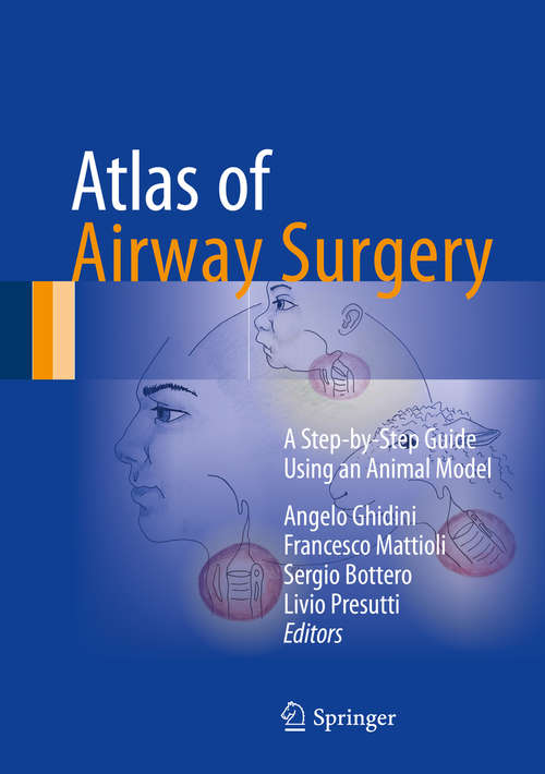 Book cover of Atlas of Airway Surgery: A Step-by-Step Guide Using an Animal Model