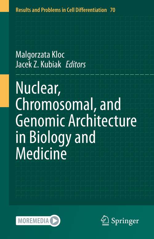 Book cover of Nuclear, Chromosomal, and Genomic Architecture in Biology and Medicine (1st ed. 2022) (Results and Problems in Cell Differentiation #70)