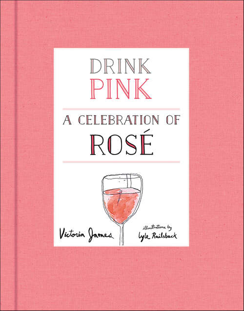 Book cover of Drink Pink: A Celebration of Rosé
