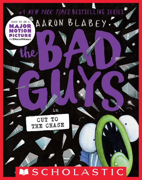 Book cover of The Bad Guys in Cut to the Chase (The Bad Guys)