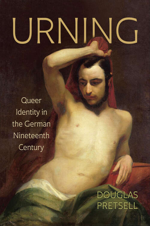 Book cover of Urning: Queer Identity in the German Nineteenth Century