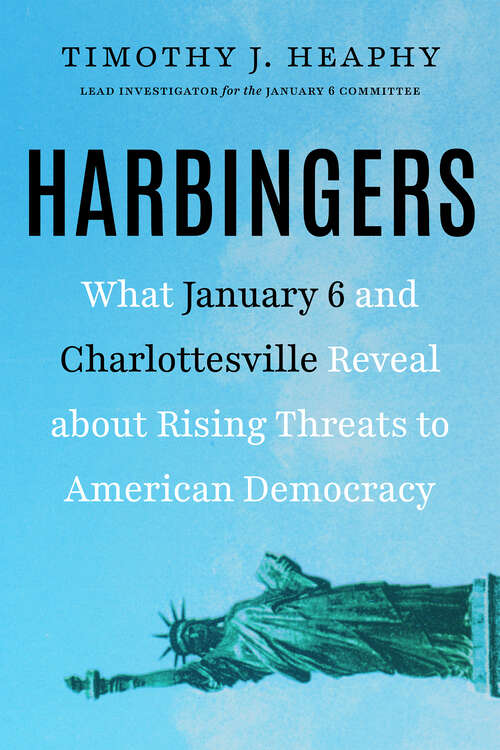 Book cover of Harbingers: What January 6 and Charlottesville Reveal About Rising Threats to American Democracy