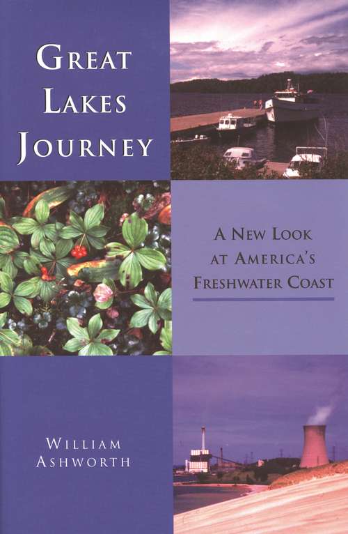 Book cover of Great Lakes Journey: A New Look at America's Freshwater Coast