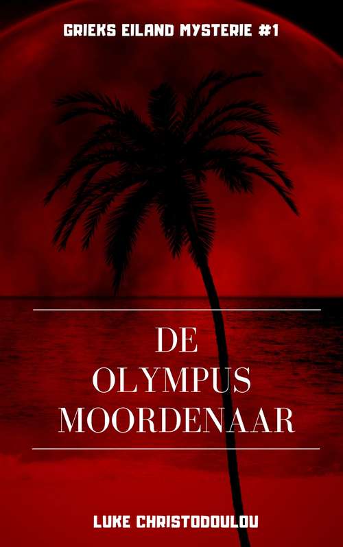 Book cover of De Olympus Moordenaar: Grieks Eiland Mysterie 1