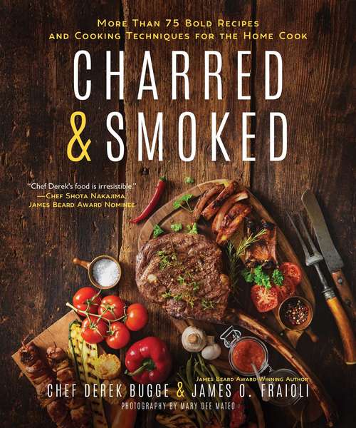 Book cover of Charred & Smoked: More Than 75 Bold Recipes and Cooking Techniques for the Home Cook