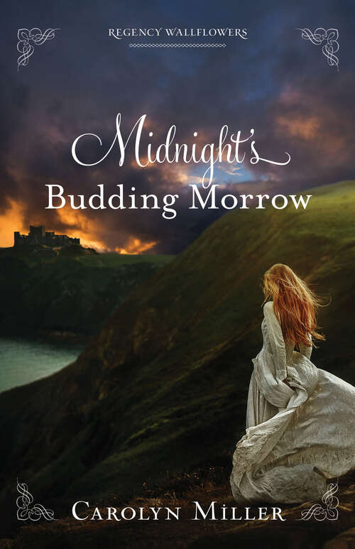 Book cover of Midnight's Budding Morrow (Regency Wallflowers series #2)