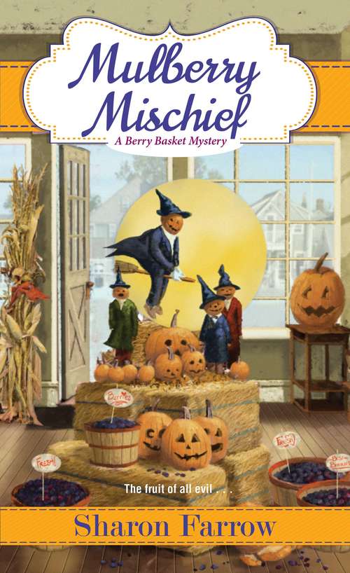 Book cover of Mulberry Mischief (A Berry Basket Mystery #4)