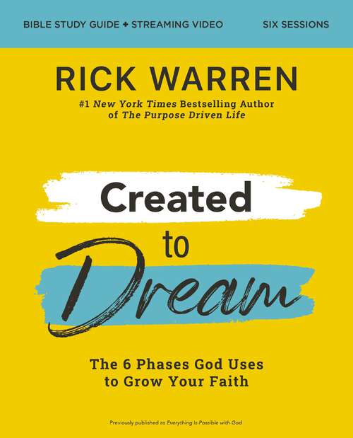 Book cover of Created to Dream Bible Study Guide plus Streaming Video: The 6 Phases God Uses to Grow Your Faith