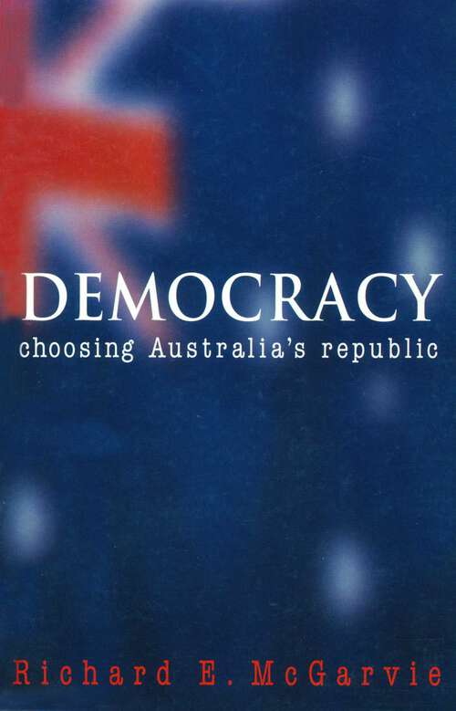 Book cover of Democracy: Choosing Australia's Republic