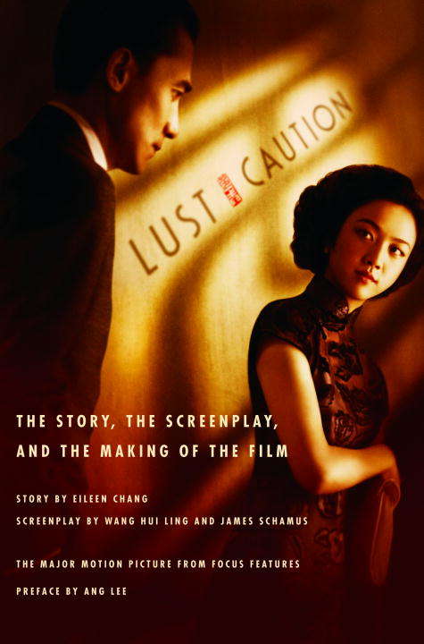 Book cover of Lust, Caution: The Story, the Screenplay, and the Making of the Film