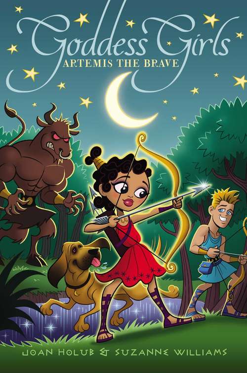 Book cover of Artemis the Brave: Athena The Brain; Persephone The Phony; Aphrodite The Beauty; Artemis The Brave (Goddess Girls #4)