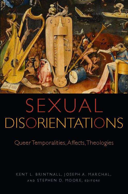 Book cover of Sexual Disorientations: Queer Temporalities, Affects, Theologies (Transdisciplinary Theological Colloquia)