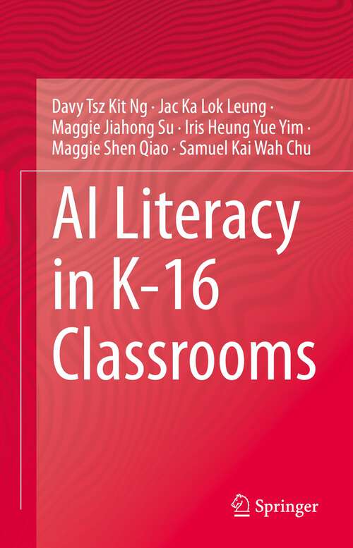 Book cover of AI Literacy in K-16 Classrooms (1st ed. 2022)