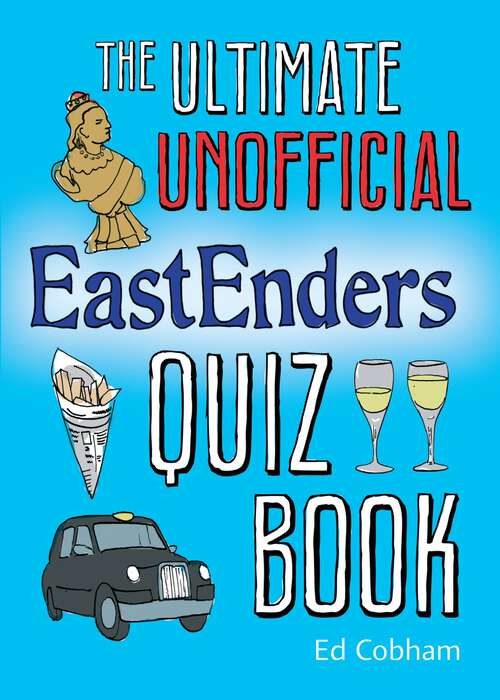 Book cover of The Ultimate Unofficial Eastenders Quiz Book