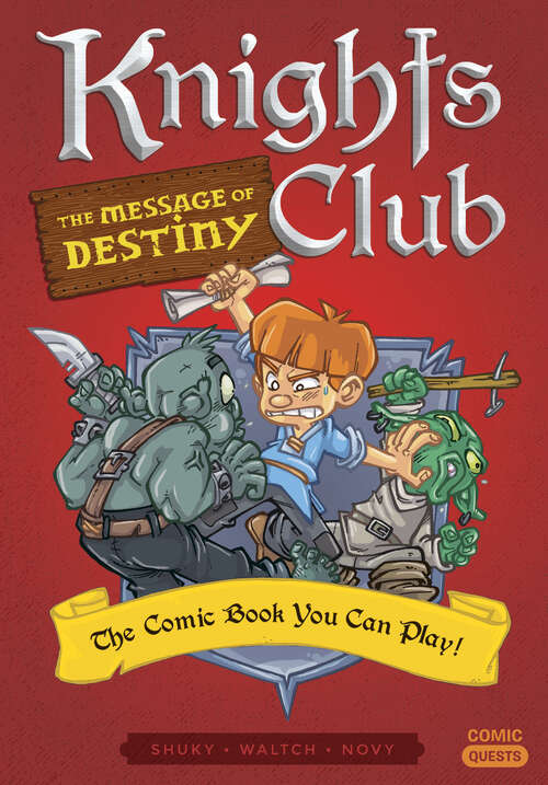 Book cover of Knights Club: The Comic Book You Can Play (Comic Quests #4)