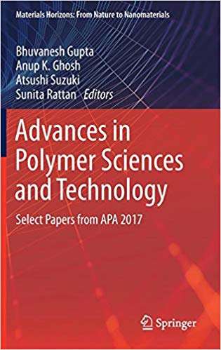 Book cover of Advances in Polymer Sciences and Technology: Select Papers from APA 2017 (Materials Horizons: From Nature to Nanomaterials)