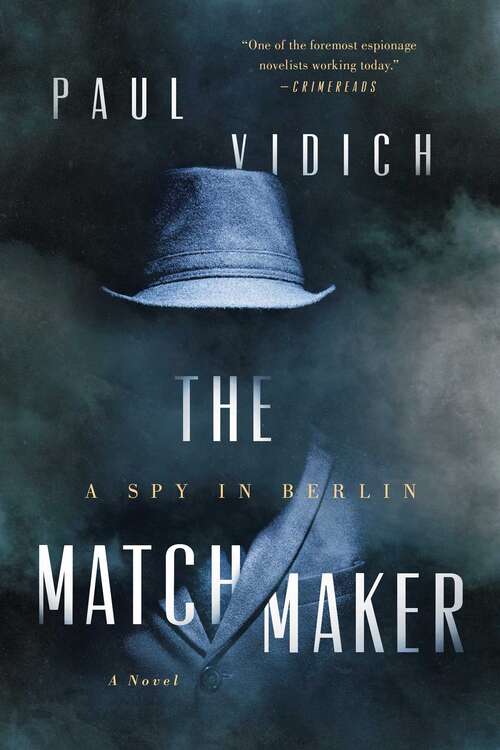 Book cover of The Matchmaker: A Spy in Berlin