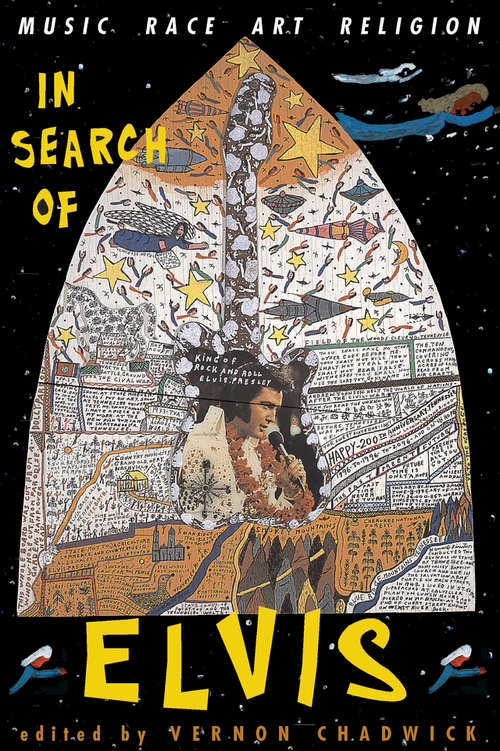 Book cover of In Search Of Elvis: Music, Race, Art, Religion