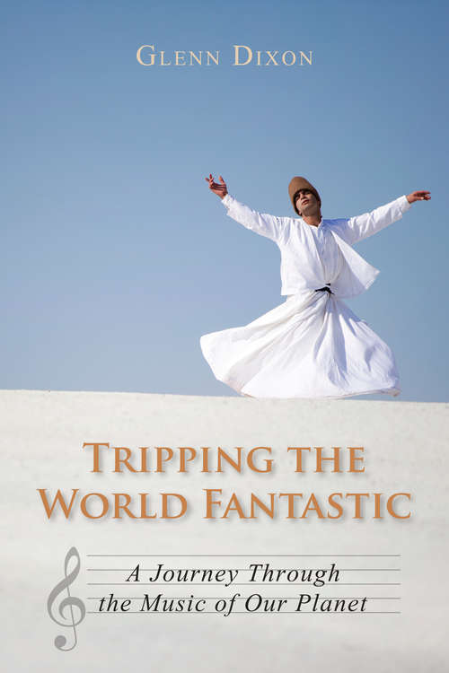 Book cover of Tripping the World Fantastic: A Journey Through the Music of Our Planet