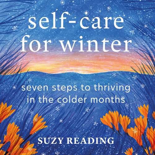 Book cover of Self-Care for Winter: Seven steps to thriving in the colder months