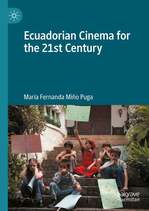 Book cover of Ecuadorian Cinema for the 21st Century (1st ed. 2023)