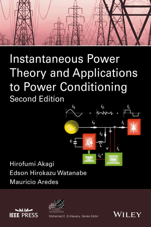 Book cover of Instantaneous Power Theory and Applications to Power Conditioning (Second Edition)