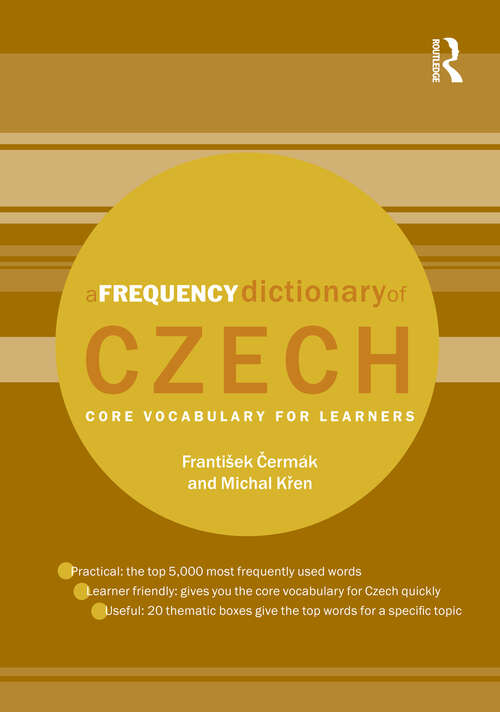 Book cover of A Frequency Dictionary of Czech: Core Vocabulary for Learners (Routledge Frequency Dictionaries)