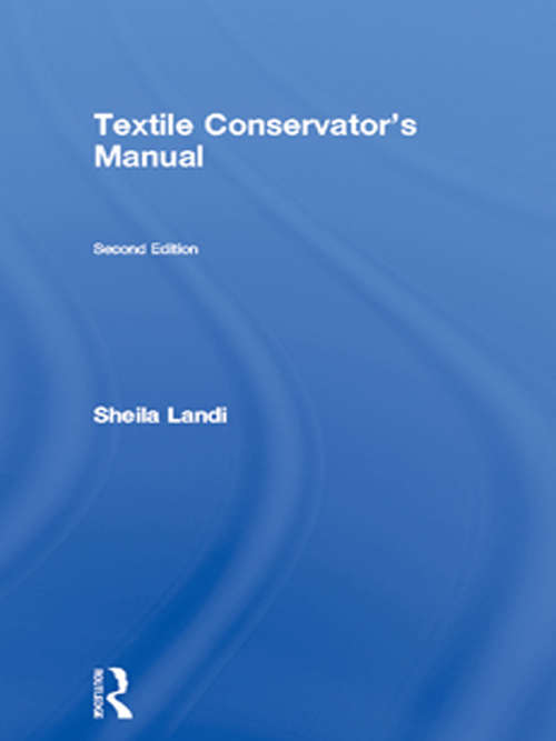 Book cover of Textile Conservator's Manual (2) (Butterworth-heinemann Series In Conservation And Museology)