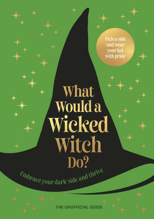 Book cover of What Would A Wicked Witch Do?