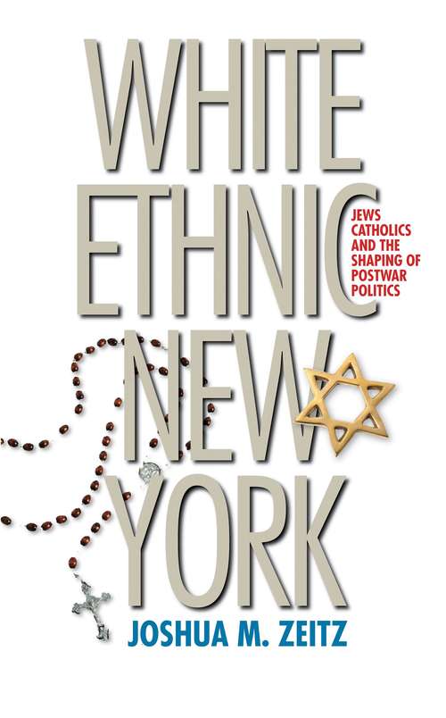 Book cover of White Ethnic New York