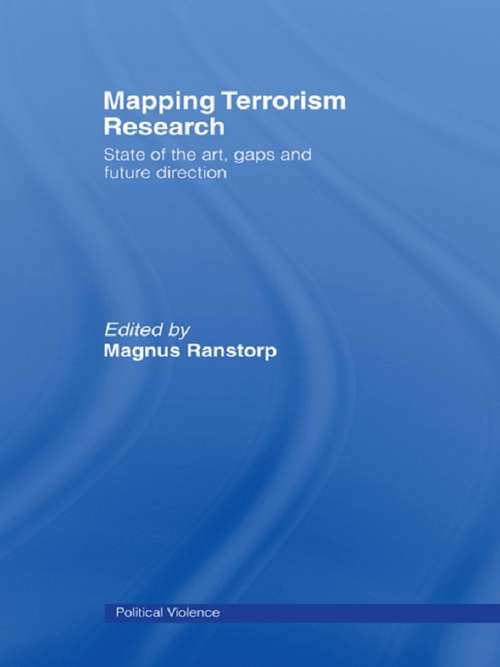 Book cover of Mapping Terrorism Research: State of the Art, Gaps and Future Direction (Political Violence)