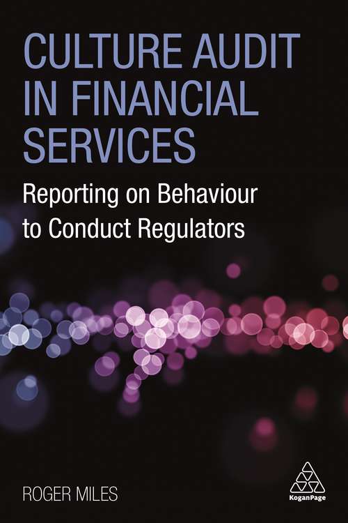Book cover of Culture Audit in Financial Services: Reporting on Behaviour to Conduct Regulators