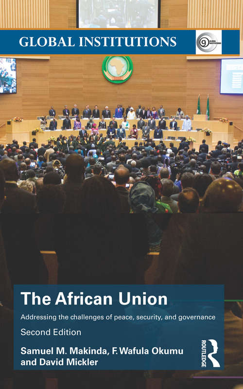 Book cover of The African Union: Addressing the challenges of peace, security, and governance (2) (Global Institutions)