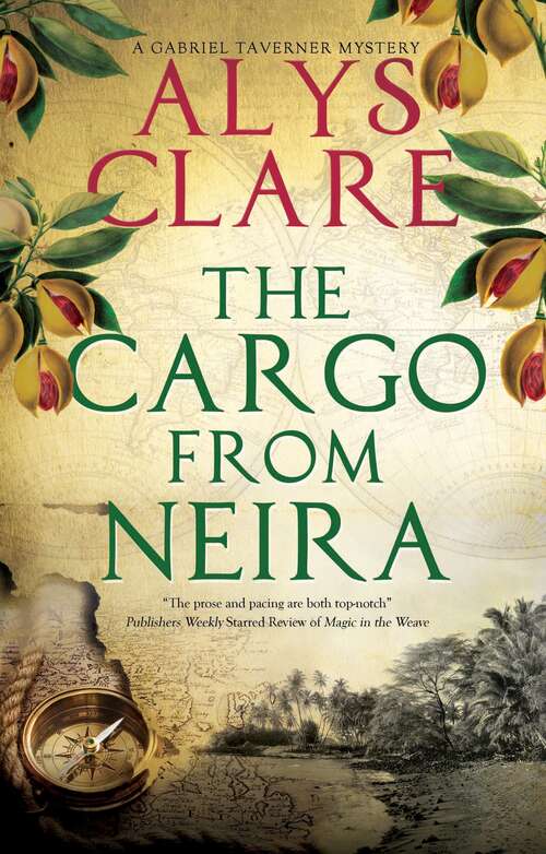 Book cover of The Cargo from Neira (A Gabriel Taverner Mystery #5)