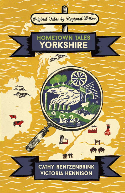 Book cover of Hometown Tales: Yorkshire (Hometown Tales)