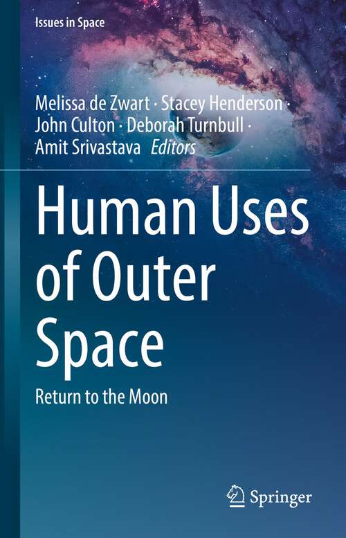 Book cover of Human Uses of Outer Space (Issues in Space Series)