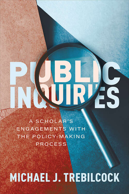 Book cover of Public Inquiries: A Scholar’s Engagements with the Policy-Making Process (UTP Insights)